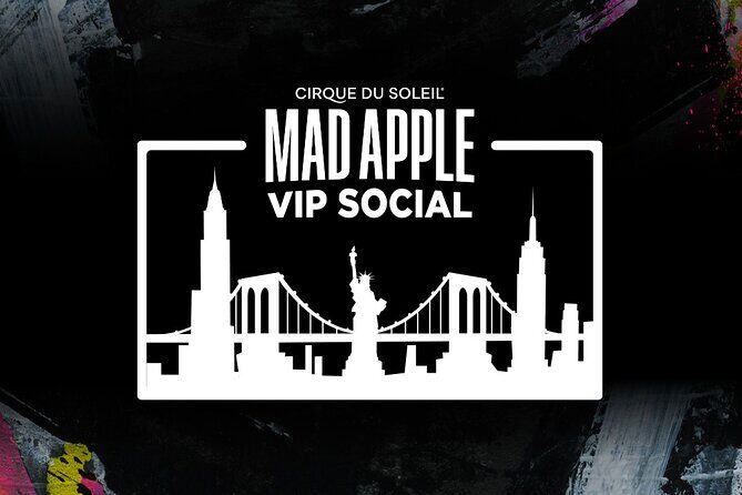 Mad Apple by Cirque du Soleil® VIP Social Experience - The VIP Pre-Show Perks: Reception, Lanyard, and That Specialty Snack